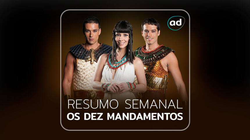 Arte gráfica do resumo semanal da novela Os Dez Mandamentos