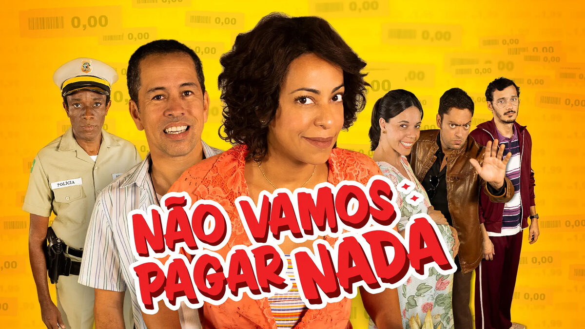 SESSÃO DA TARDE: TV Globo exibe o filme Não Vamos Pagar Nada nesta
