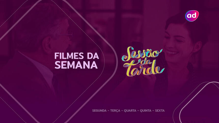 Arte dos filmes da semana da Sessão da Tarde, ao fundo cena do filme Um Senhor Estagiário