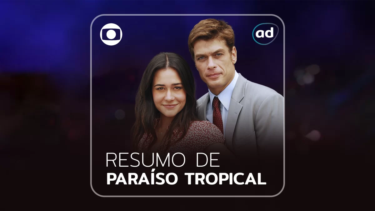 Arte de divulgação do resumo da novela Paraíso Tropical