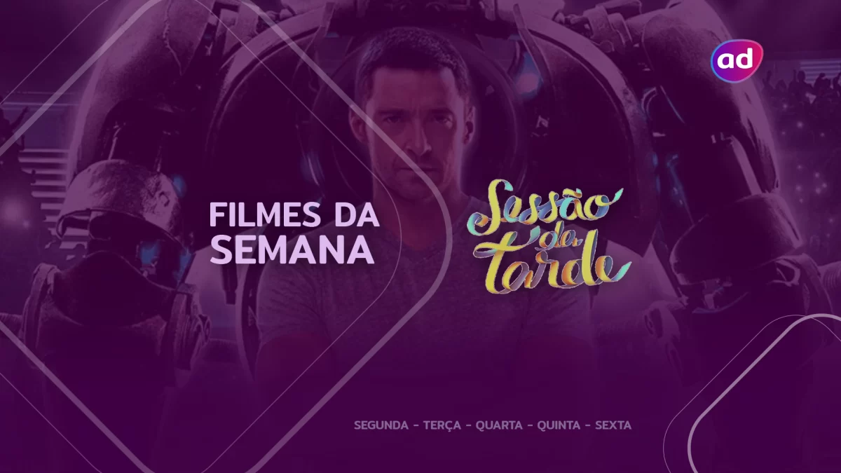 Filme Gigantes de Aço na arte da semana dos filmes da Sessão da Tarde