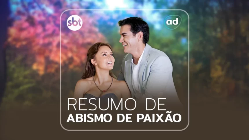 Arte de divulgação do resumo da novela Abismo de Paixão