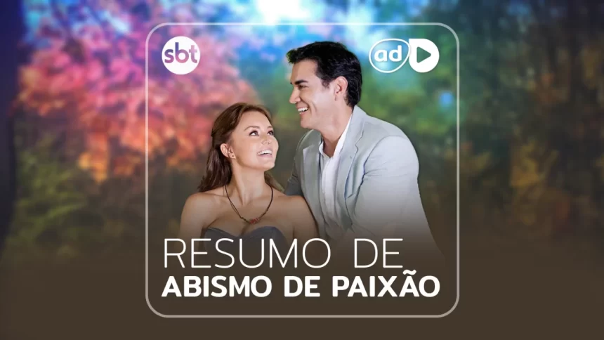 Arte de divulgação do resumo da novela Abismo de Paixão