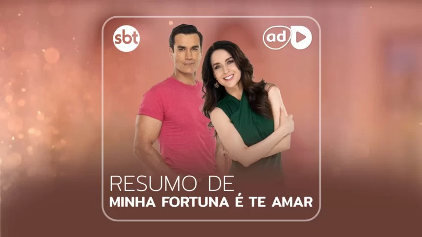 Arte gráfica do resumo da novela Minha Fortuna é Te Amar no SBT