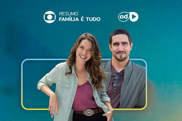 Protagonistas da novela Família é Tudo na arte do resumo dos capítulos