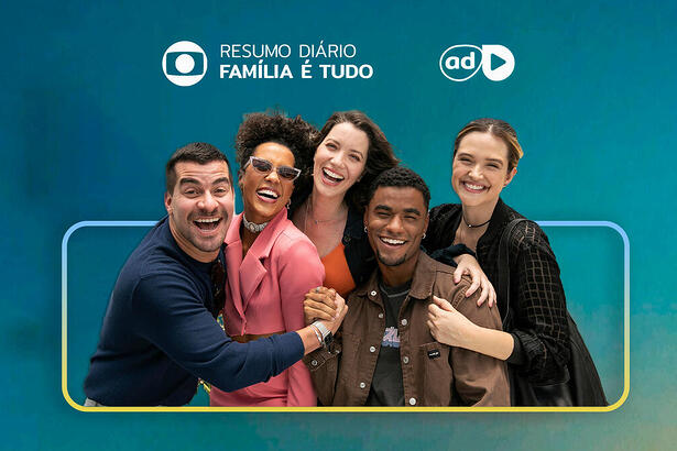 Protagonistas de Família é Tudo na arte do resumo da novela