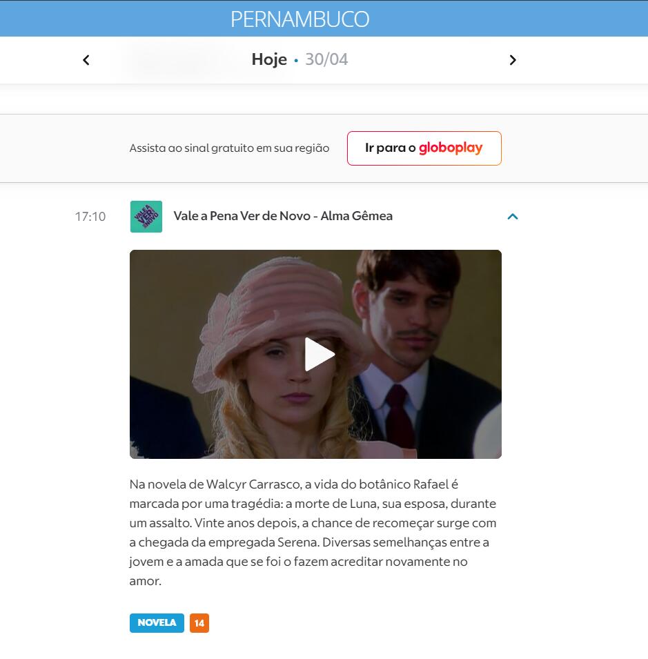 Programação da TV Globo para esta terça-feira 30/04/2024, mostrando o horário de exibição de Alma Gêmea