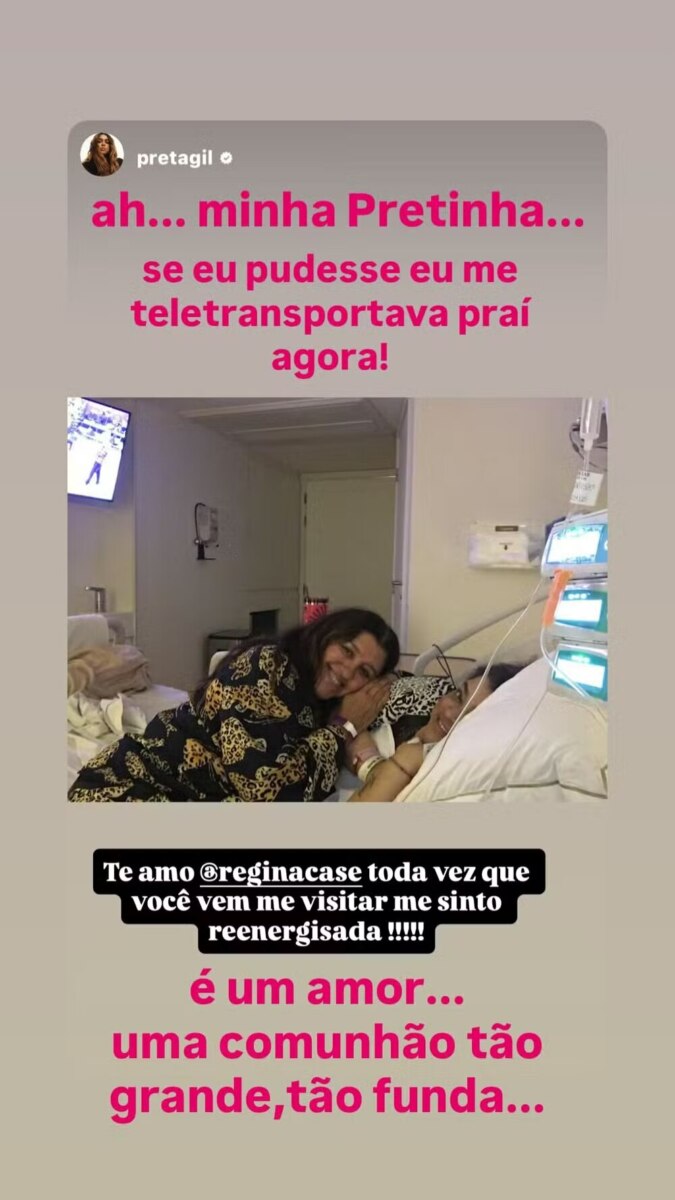 Preta Gil recebeu a visita de Regina Casé no hospital e mandou um recado nas redes sociais 